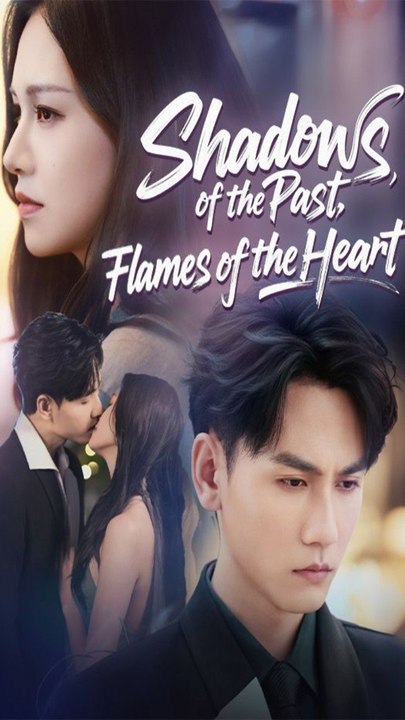 Shadows of the Past, Flames of the Heart - Chinese Drama - English Sub