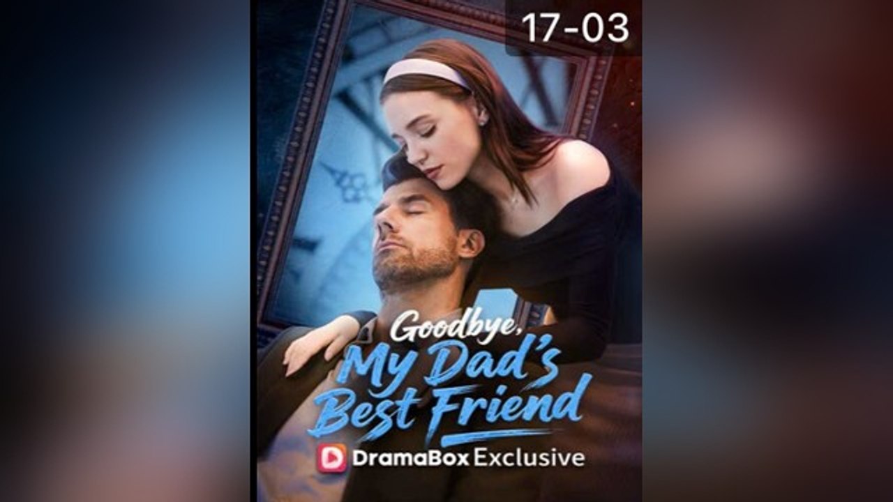 Goodbye My Dads BestFriend- Full Movie