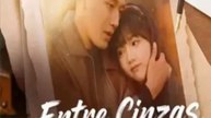 Entre Cinzas, O Amor Floresceu Série Completa - Full Episode 2026