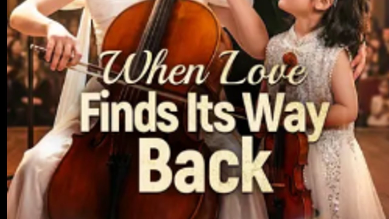 When Love Finds Its Way Back Full English Sub