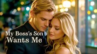 My Boss's Son Wants Me Full Movie