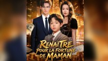 RENAÎTRE POUR LA FORTUNE DE MAMAN Épisode Complet