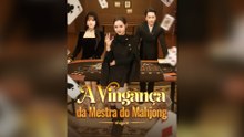A Vingança Da Mestra Do Mahjong Episódio Completo