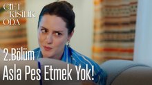 Asla Pes Etmek Yok!-Çift Kişilik Oda 2. Bölüm