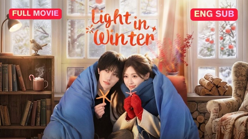 Light in Winter Full Episode (Chinese Drama)