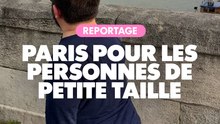 Reportage : Paris pour les personnes de petite taille