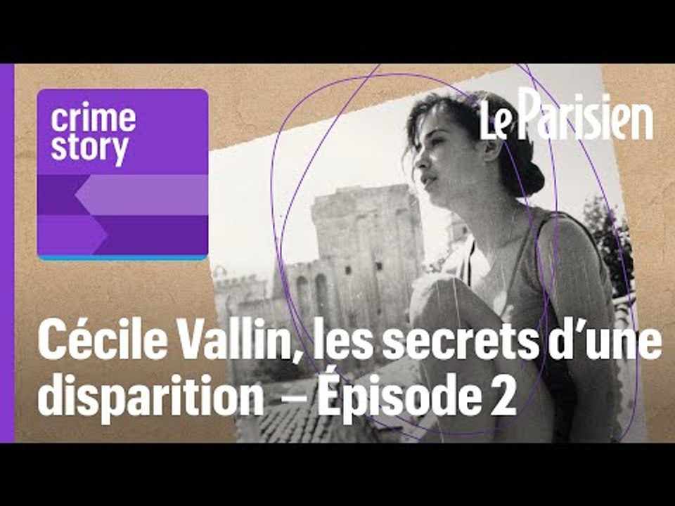 [PODCAST] Notre série sur l'affaire Cécile Vallin : épisode 2/4