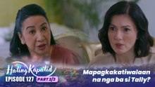 Hating Kapatid: Mapagkakatiwalaan na nga ba si Tally? (Episode 127 - Part 2/3)