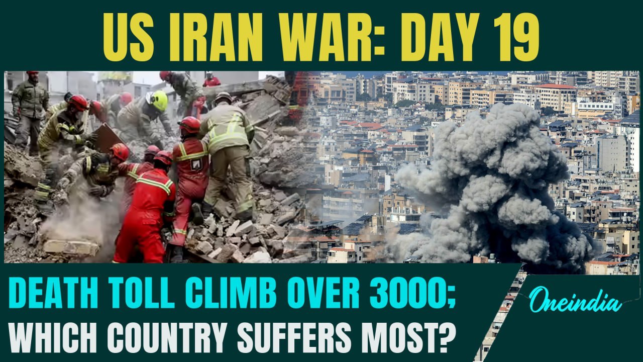Day 19: US Iran War Death Toll Rises to 3000 in 12 Nations As War Enters 4th Week | FULL List Out