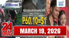 24 Oras Express: March 19, 2026 [HD]