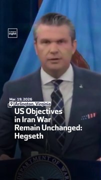 US Objectives in Iran War Remain Unchanged: Hegseth