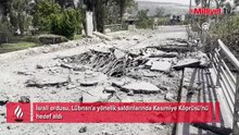 İsrail, Lübnan'a yönelik saldırılarında Kasımiye Köprüsü'nü hedef aldı
