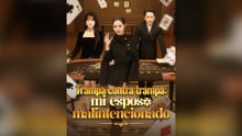 Trampa Contra Trampa: Mi Esposo Malintencionado Drama Chino