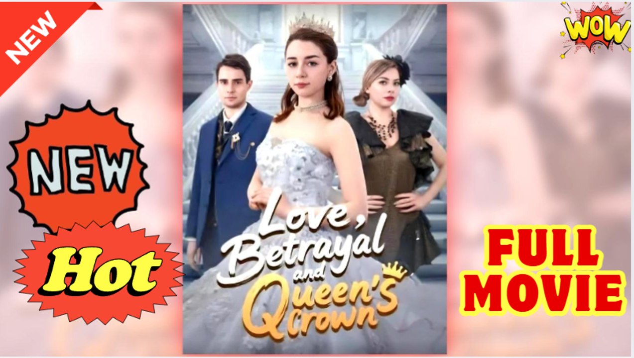 Love, Betrayal and Queen's Crown - Full Movie HD - Drama ShortFilms Hot - Video Dailymotion