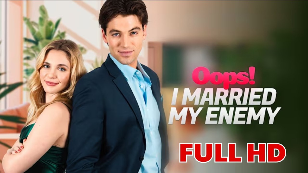 [Hot 2025] Oops! I Married My Enemy Full Movie HD - Shorts - Reel Short Drama