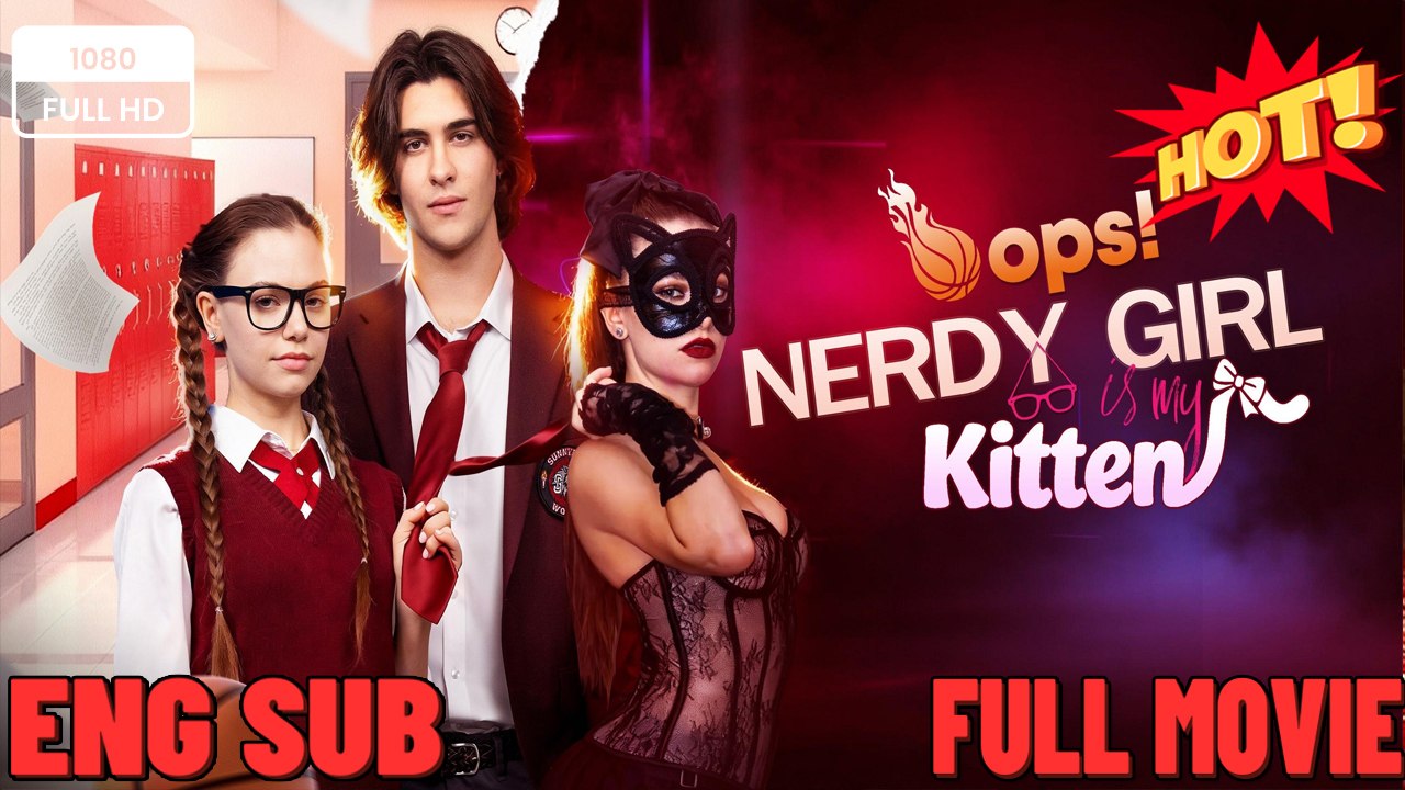 Video Latopic.Film -Oops! Nerdy Girl is My Kitten - FULL MOVIES ENGLISH SUB (2026)
