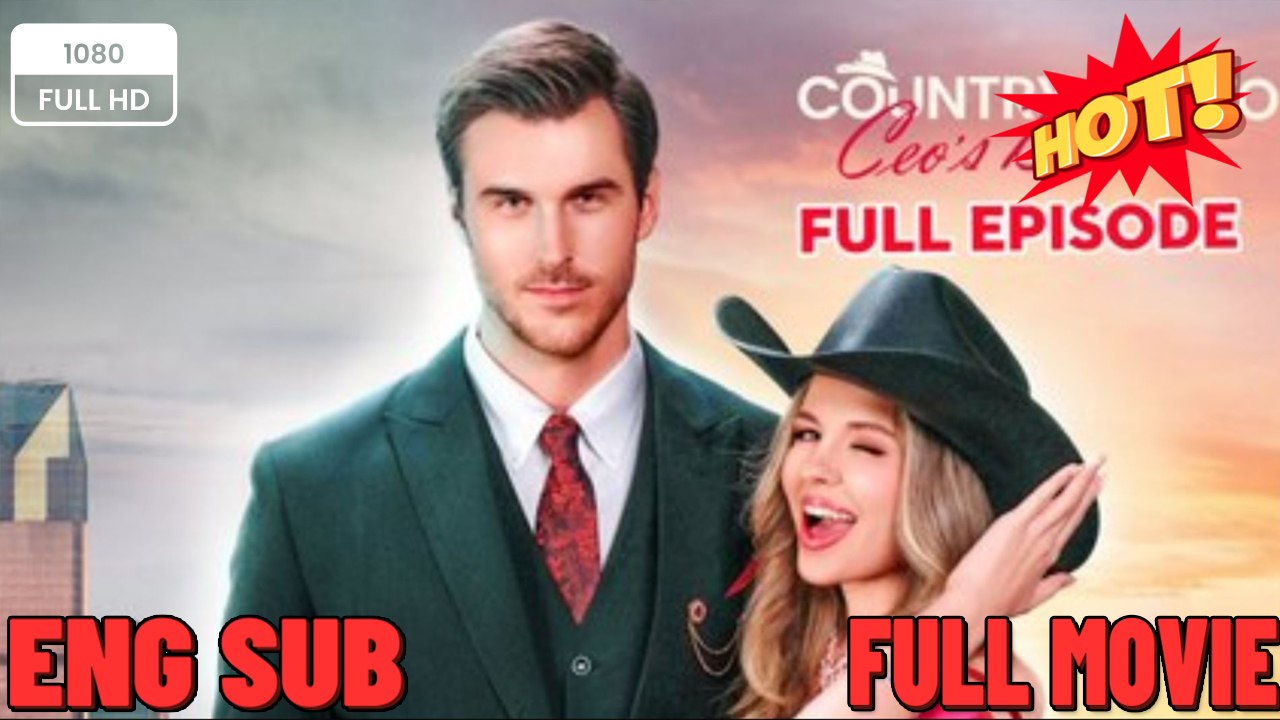 Country Gal To Ceo's Bride  FULL MOVIES ENGLISH SUB (2026)