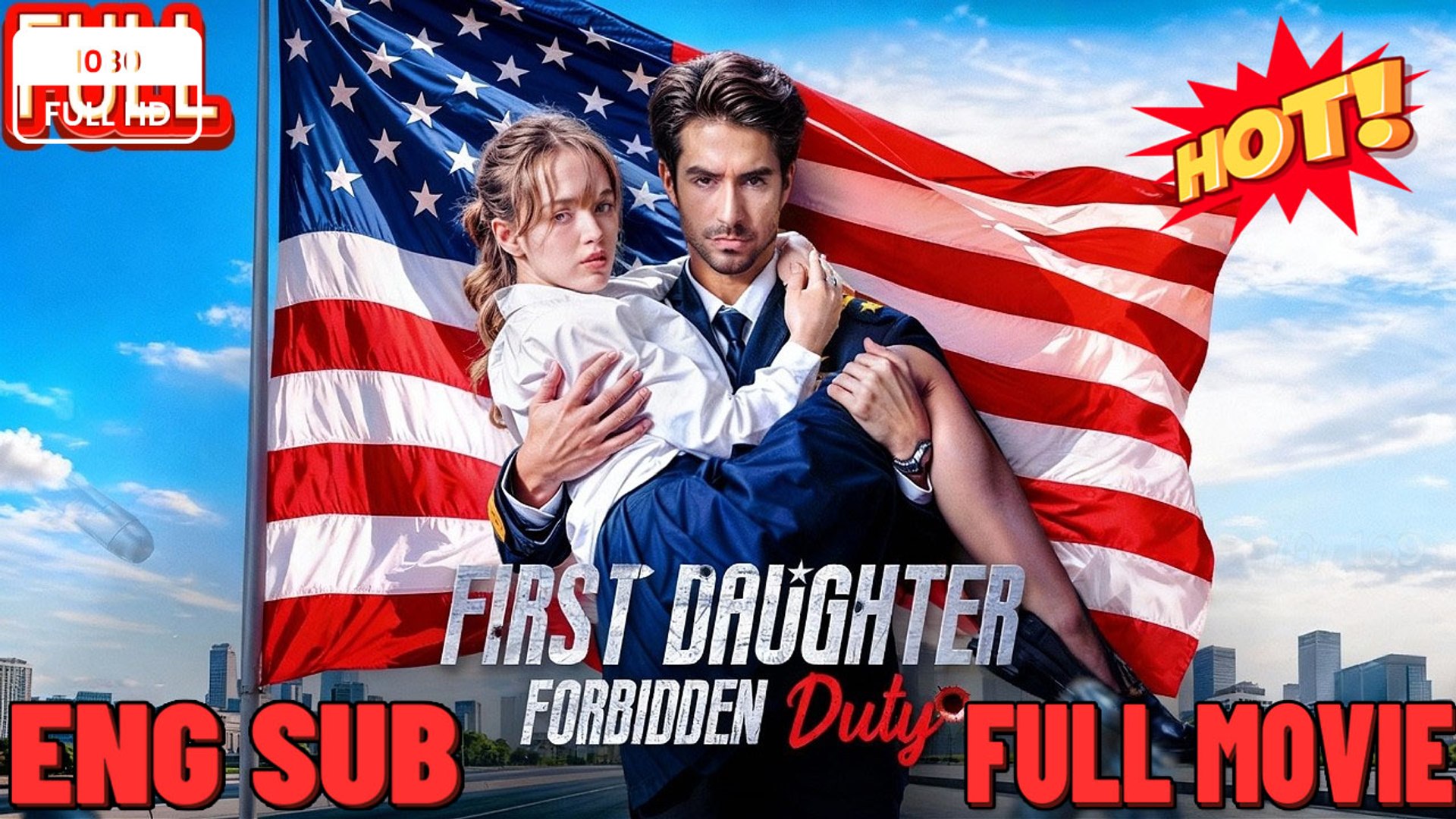 🔥[Hot 2026] First DaughterForbidden Duty Full Movie (2026)_ FULL MOVIES ENGLISH SUB (2026)