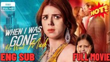 🔥[Hot 2026] When I Was Gone, He Went Mad #englishsub #fullmovie_ Playlet -⭐🍉💚FULL MOVIES ENGLISH SUB (2026)