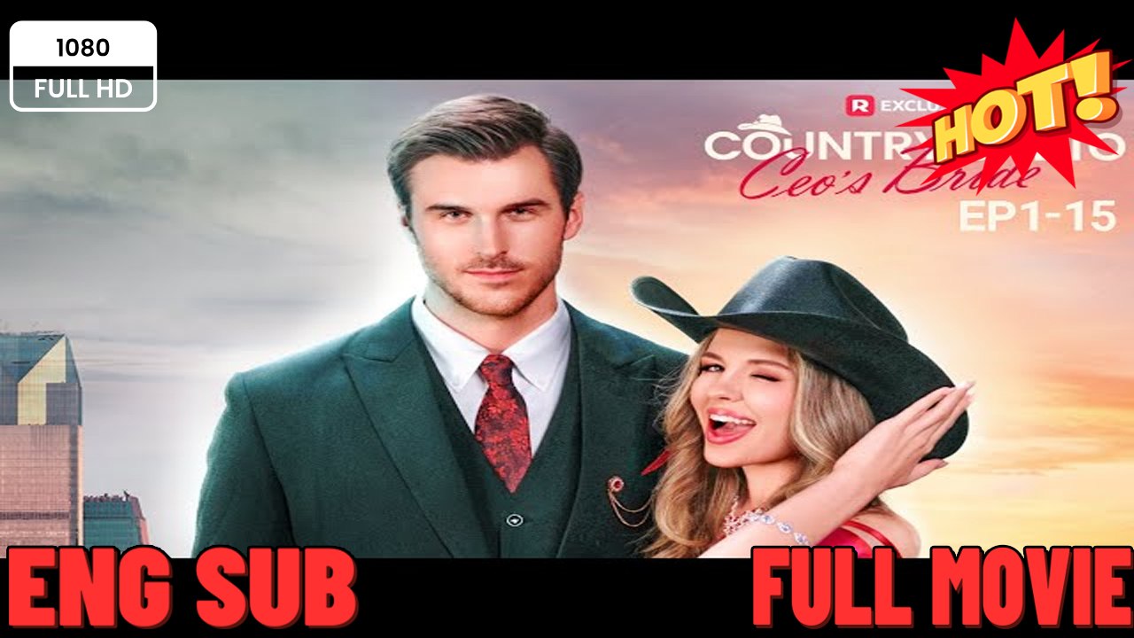 Country Gal To Ceo's Bride FULL MOVIES ENGLISH SUB (2026)
