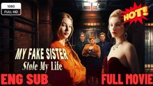 🎁🔥[Hot 2026] My Fake Sister Stole My Life - FULL MOVIES ENGLISH SUB (2026)