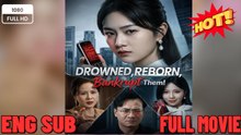 Drowned Reborn Bankrupt Them- Full Drama Movie English Sub