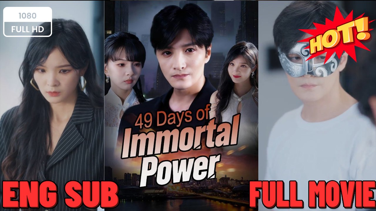 49 Days of Immortal Power - Drama FULL MOVIES ENGLISH ⭐🍉💚FULL MOVIES ENGLISH SUB (2026)