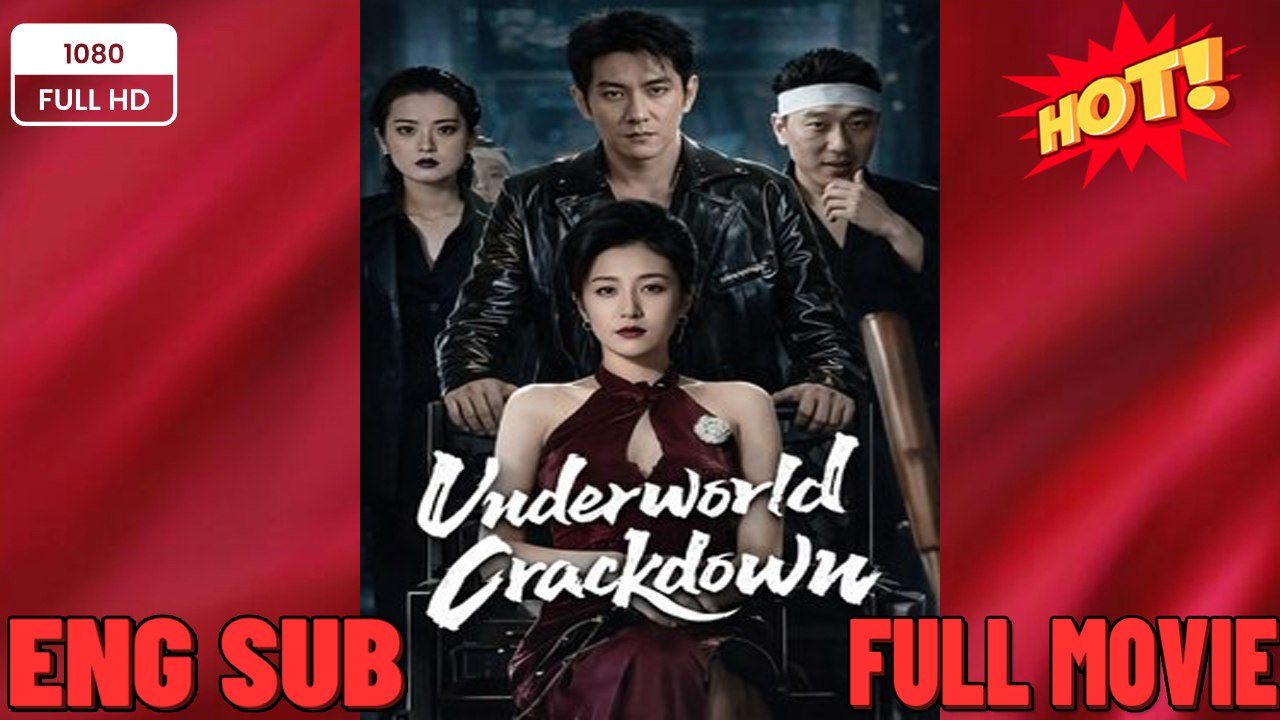 ⭐🍉💚 Underworld Crackdown – FULL MOVIES ENGLISH SUB (2026)