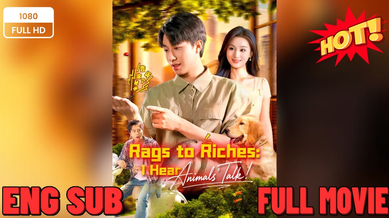 Rags to Riches I Hear Animals Talk Full Movies