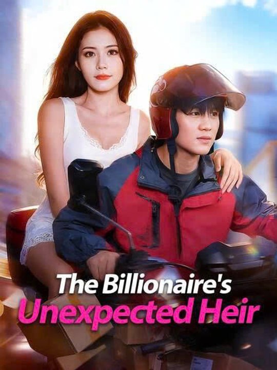 The Billionaire’s Unexpected Heir - [Engsub]