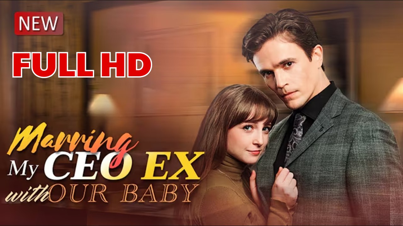 Marrying My Ceo With Our Baby - Full HD Movie