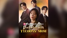 Don't Mess with Tycoons' Mom Full Chinese Drama