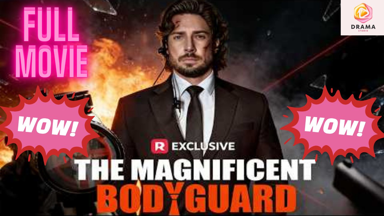 New The Magnificent Bodyguard Drama Hub