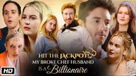 Hit The Jackpot! My Broke Chef Husband Is A Billionaire - Full Movie