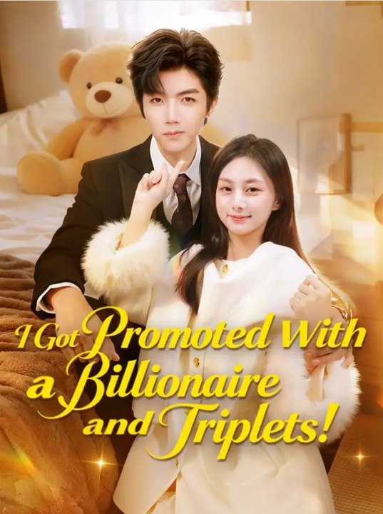 I Got Promoted With A Billionaire And Triplets S