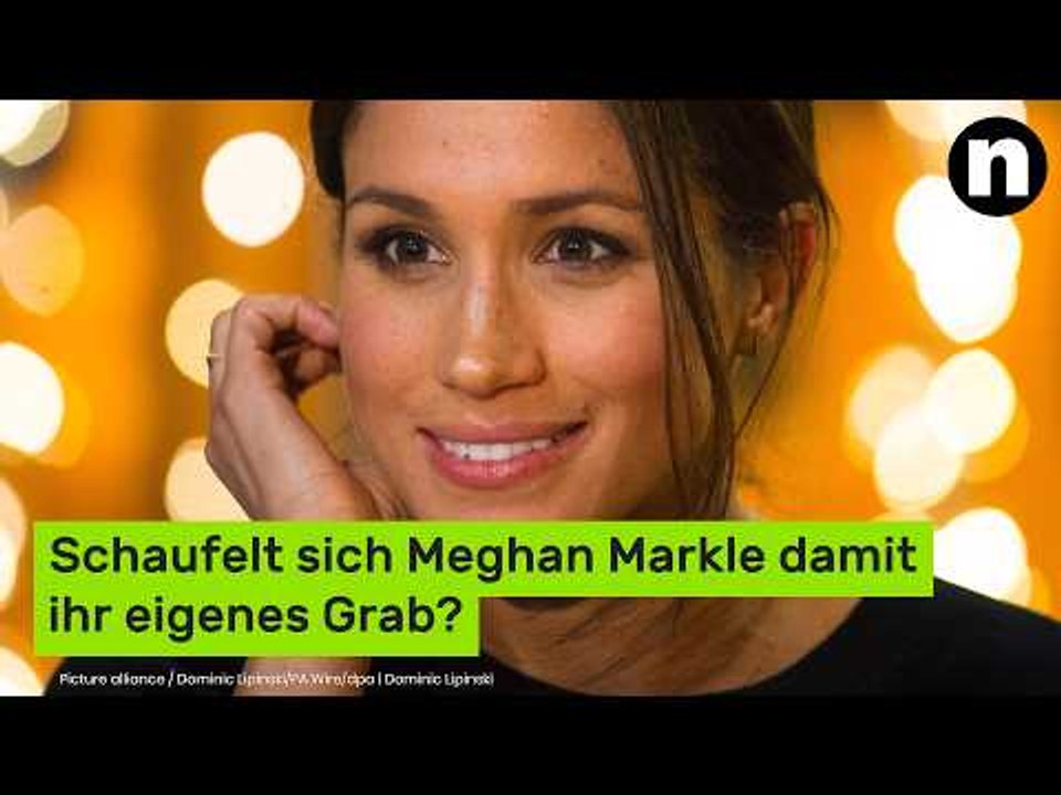 Meghan Markle: Herzogin Meghan bloßgestellt - schaufelte sie sich damit ihr eigenes Grab?