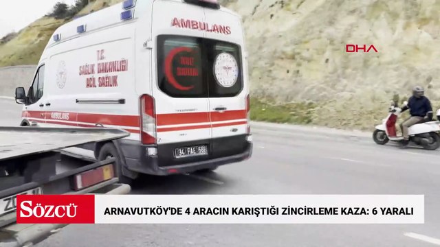 Arnavutköy'de 4 aracın karıştığı zincirleme kaza: 6 yaralı