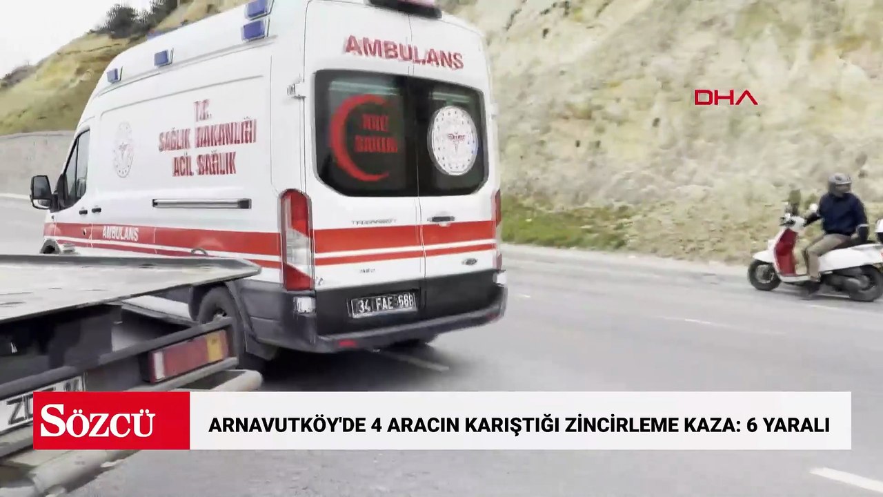Arnavutköy'de 4 aracın karıştığı zincirleme kaza: 6 yaralı