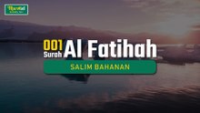Murottal Al Qur'an - 001 - Surah Al Fatihah - Salim Bahanan