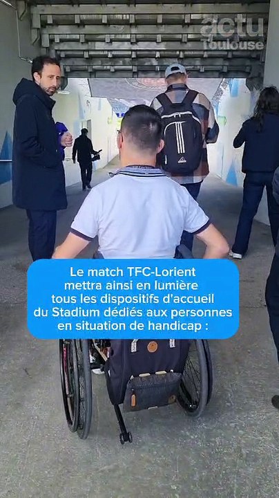 Le 21 mars, lors du match face à Lorient, le TFC met en lumière les dispositifs d'accueil pour les personnes en situation de handicap du Stadium