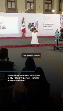 Sheinbaum confirma invitación al rey Felipe VI para el Mundial