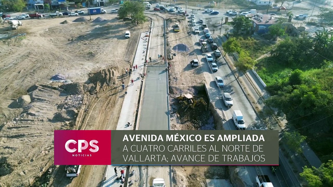 Avanza ampliación a 4 carriles en avenida México | CPS Noticias Puerto Vallarta
