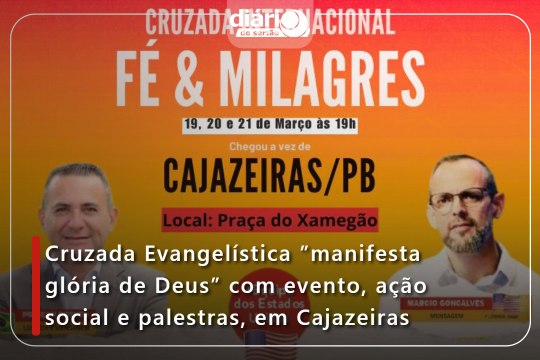Cruzada Evangelística ”manifesta glória de Deus” com evento, ação social e palestras, em Cajazeiras