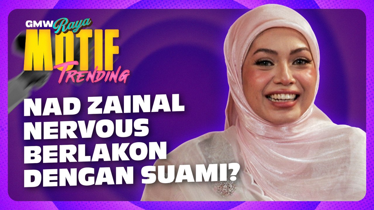 Nad Zainal Hiatus Dari Dunia Lakonan, Ini Jawapan Nad! | Motif Trending S5