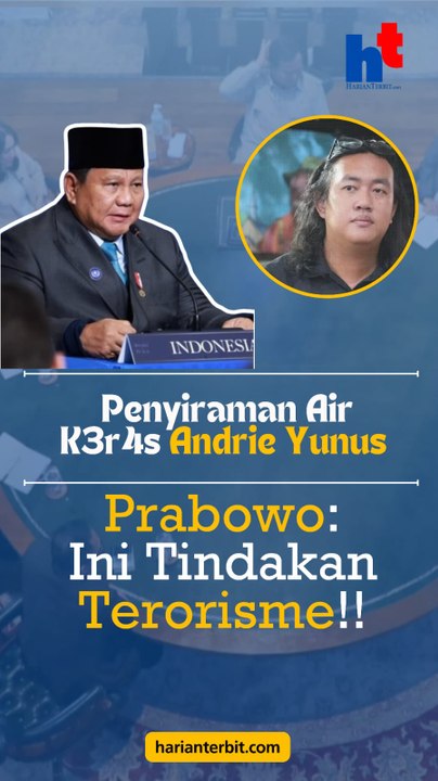 Penyiraman Air K3r4s Andrie Yunus, Prabowo:Ini Tindakan Terorisme!