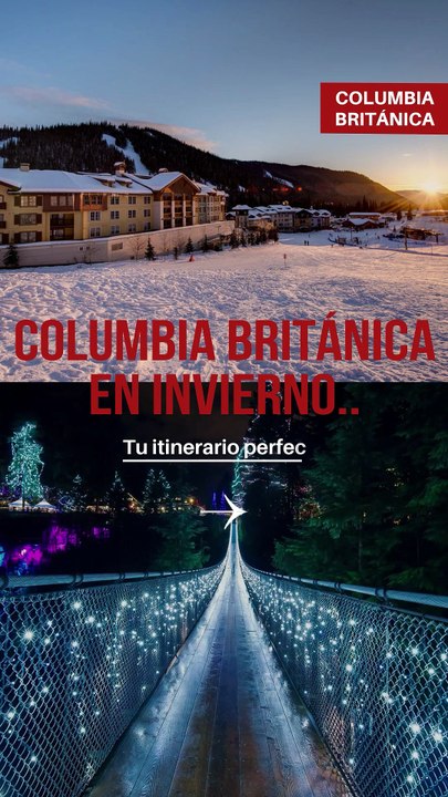 ❄️🇨🇦 Descubre ciudades, paisajes y muchas actividades para disfrutar la versatilidad de la Columbia Británica en Canadá durante el invierno.