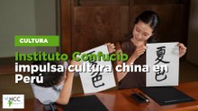Instituto Confucio impulsa cultura china en Perú