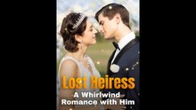 Lost Heiress A Whirlwind Romance With Him