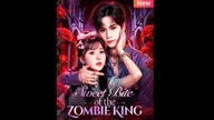 Sweet Bite of the Zombie King Chinese Drama - English Sub