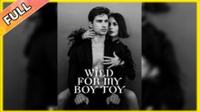 Wild for My Boy Toy Full Movie